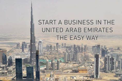 How to Start a Business in the United Arab Emirates the Easy Way